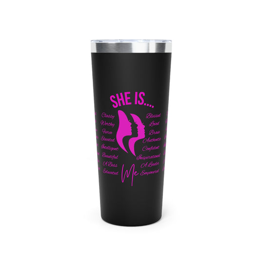 She Is... Copper Vacuum Insulated Tumbler, 22oz Fuchsia