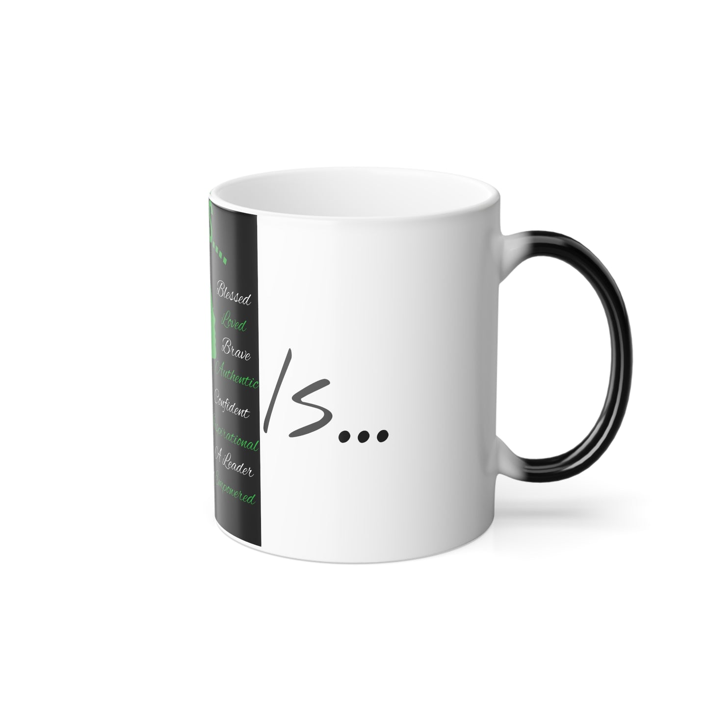 She Is...Morphing Mug, 11oz Green & White Centered