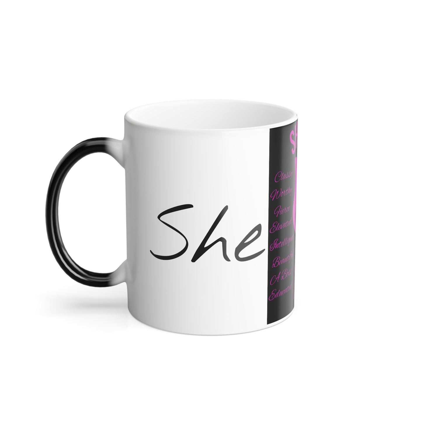 She Is...Morphing Mug, 11oz Fuchsia Centered