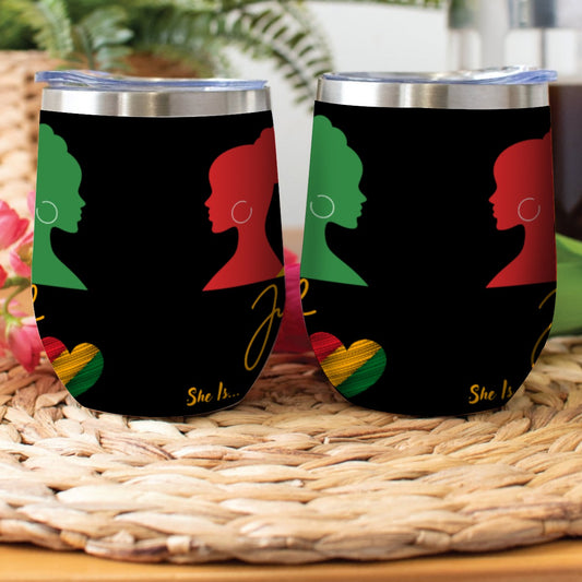 She Is...Stainless Steel Wine Tumbler Juneteenth