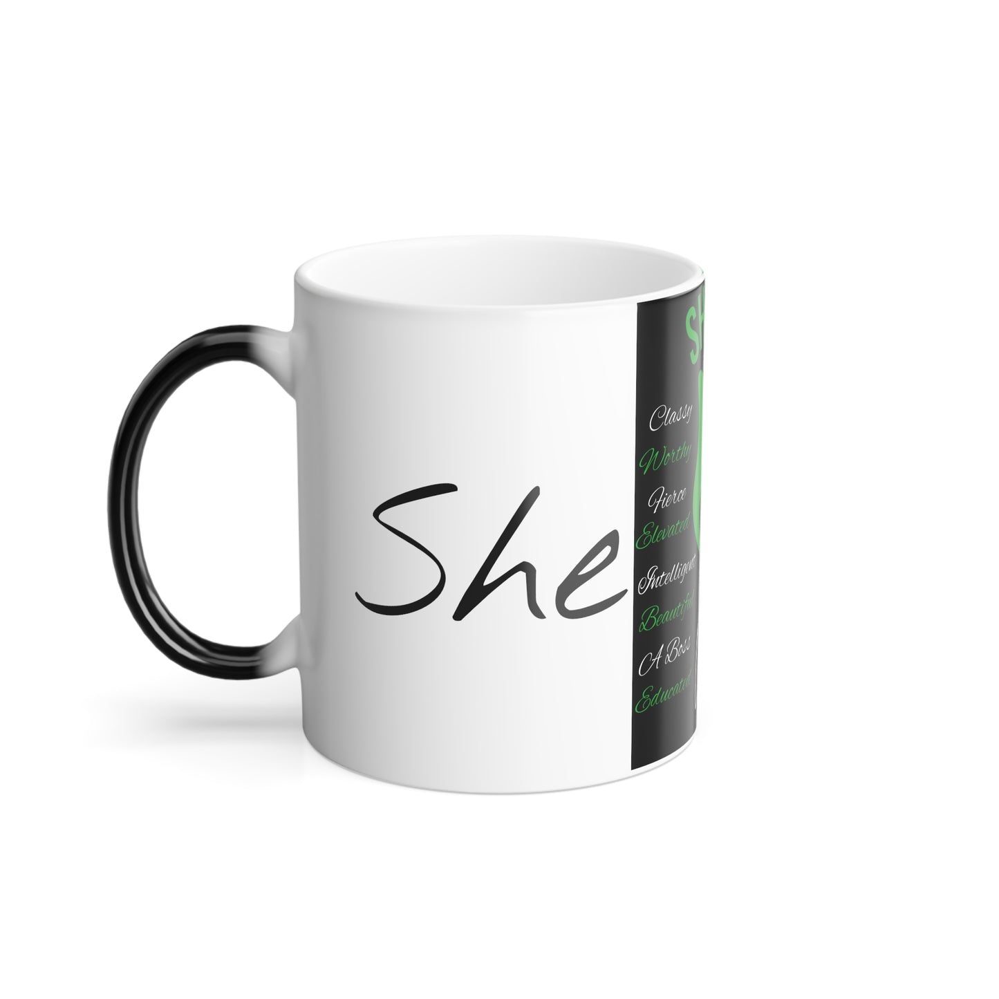 She Is...Morphing Mug, 11oz Green & White Centered